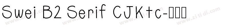 Swei B2 Serif CJKtc字体转换